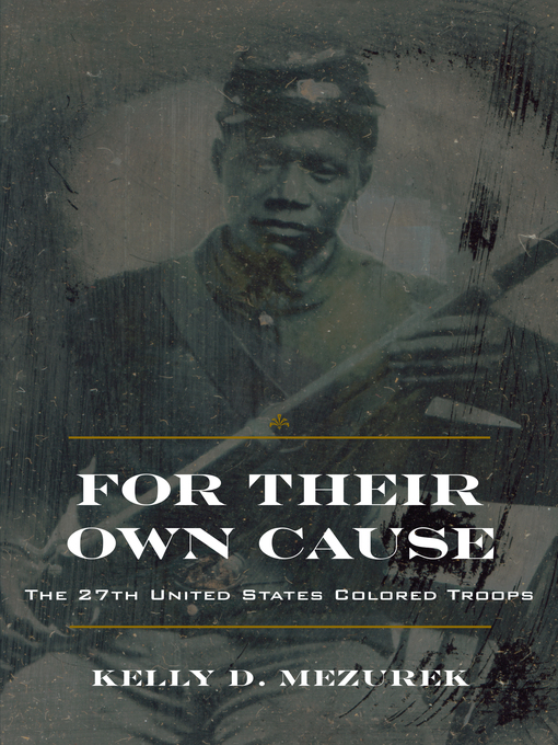 Title details for For Their Own Cause by Kelly D. Mezurek - Available